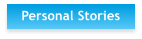 Personal Stories