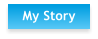 My Story